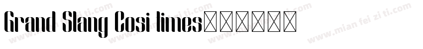 Grand Slang Cosi times字体转换